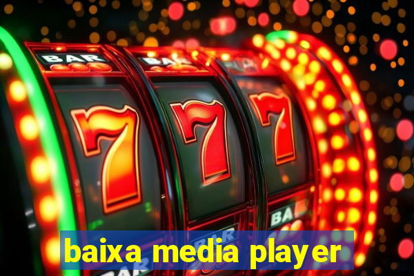 baixa media player